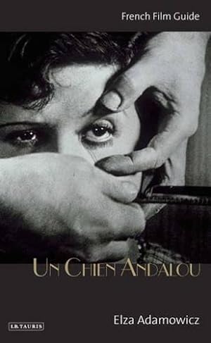 Bild des Verkufers fr Un chien andalou: French Film Guide (Cine-file French Film Guides) (Ciné-File French Film Guides) zum Verkauf von WeBuyBooks