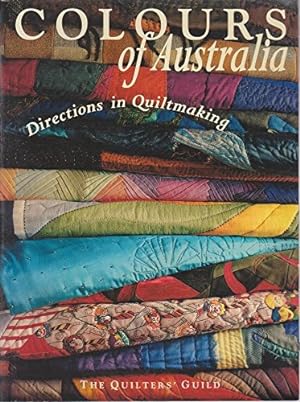 Seller image for Colours of Australia : Directions in Quiltmaking for sale by WeBuyBooks