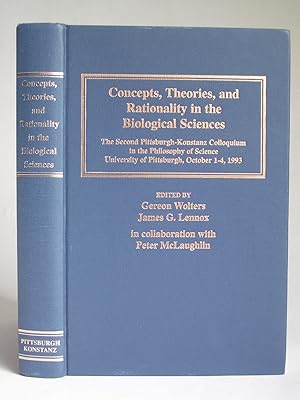 Imagen del vendedor de Concepts, Theories, and Rationality in the Biological Sciences: The Second Pittsburgh-Konstanz Colloquium in the Philosophy of Science: University of Pittsburgh, October 1-4, 1993 a la venta por Bookworks [MWABA, IOBA]