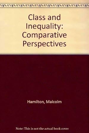 Seller image for Class and Inequality: Comparative Perspectives for sale by WeBuyBooks