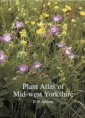 Imagen del vendedor de The West Yorkshire Plant Atlas a la venta por WeBuyBooks