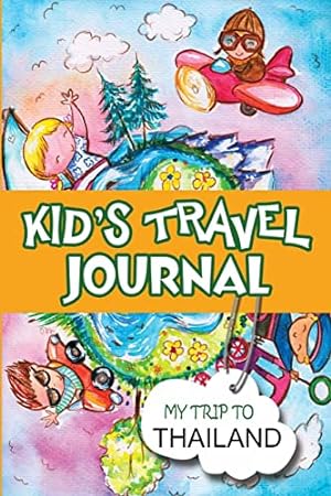 Seller image for Kids Travel Journal: My Trip to Thailand for sale by WeBuyBooks