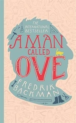 Seller image for A Man Called Ove: The life-affirming bestseller that will brighten your day for sale by WeBuyBooks