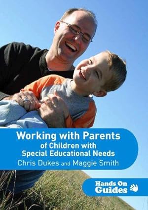 Seller image for Working with Parents of Children with Special Educational Needs (Hands on Guides) for sale by WeBuyBooks
