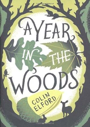 Seller image for A Year in the Woods: The Diary of a Forest Ranger for sale by WeBuyBooks