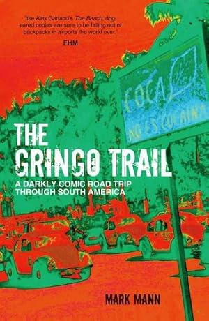 Seller image for The Gringo Trail: A Darkly Comic Road Trip through South America for sale by WeBuyBooks