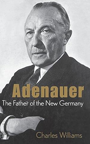 Bild des Verkufers fr Adenauer: The Father of the New Germany zum Verkauf von WeBuyBooks
