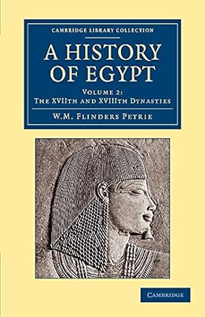 Bild des Verkufers fr A History of Egypt: Volume 2, the Xviith and Xviiith Dynasties (Cambridge Library Collection - Egyptology) zum Verkauf von WeBuyBooks