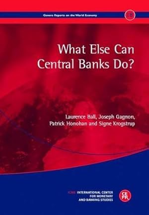 Image du vendeur pour What Else Can Central Banks Do? (Geneva Reports on the World Economy) mis en vente par WeBuyBooks