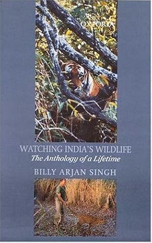 Bild des Verkufers fr Watching India's Wildlife: The Anthology of a Lifetime zum Verkauf von WeBuyBooks