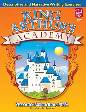 Seller image for King Arthur's Academy: Descriptive and Narrative Writing Exercises for sale by WeBuyBooks