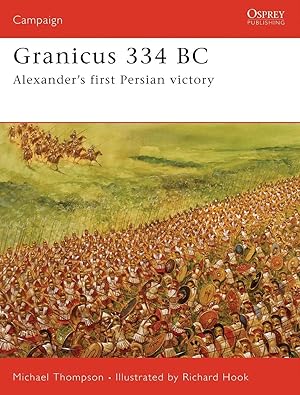 Granicus 334 BC: Alexander's First Persian Victory (Campaign)