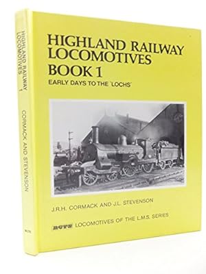 Image du vendeur pour Early Days to the Lochs (Bk. 1) (Highland Railway Locomotives) mis en vente par WeBuyBooks