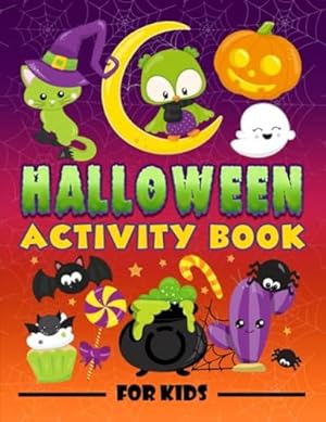 Seller image for Halloween Activity Book for Kids: A Fun Workbook for Children Ages 3-10 with Mazes, Learn to Draw + Count, Word Search Puzzles, Seek Games, Coloring & More for sale by WeBuyBooks