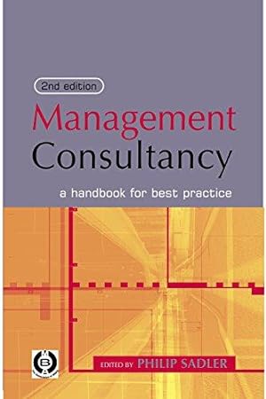 Bild des Verkufers fr Management Consultancy: A Handbook for Best Practice zum Verkauf von WeBuyBooks
