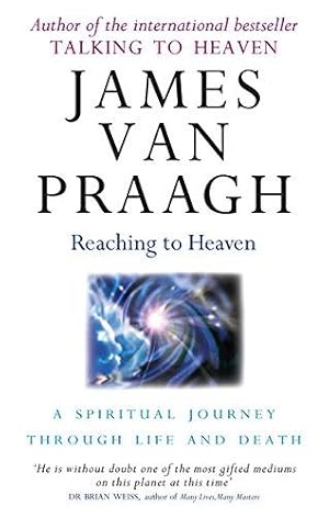 Imagen del vendedor de Reaching To Heaven: A spiritual journey through life and death a la venta por WeBuyBooks