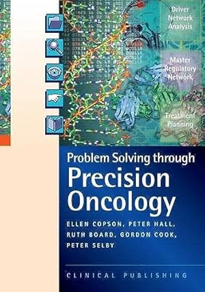 Bild des Verkufers fr Problem Solving Through Precision Oncology: A Case Study Based Reference and Learning Resource zum Verkauf von WeBuyBooks