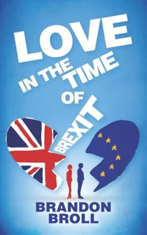 Bild des Verkufers fr Love in the Time of Brexit zum Verkauf von WeBuyBooks