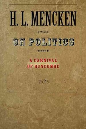 Immagine del venditore per On Politics : A Carnival of Buncombe venduto da GreatBookPricesUK