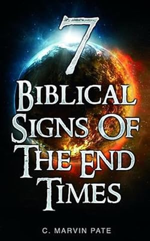 Bild des Verkufers fr 7 Biblical Signs of the End Times zum Verkauf von GreatBookPricesUK