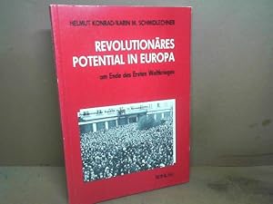 Revolutionäres Potential in Europa am Ende des Ersten Weltkrieges. Die Rolle von Strukturen, Konj...