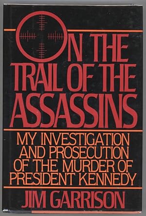 Seller image for On the Trail of the Assassins; My Investigation and Prosecution of the Murder of President Kennedy for sale by Evening Star Books, ABAA/ILAB