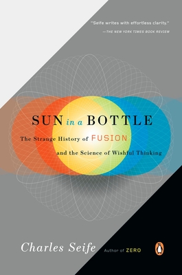 Immagine del venditore per Sun in a Bottle: The Strange History of Fusion and the Science of Wishful Thinking (Paperback or Softback) venduto da BargainBookStores