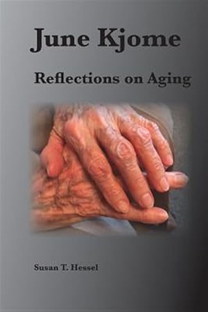 Immagine del venditore per June Kjome : Reflections on Aging venduto da GreatBookPrices