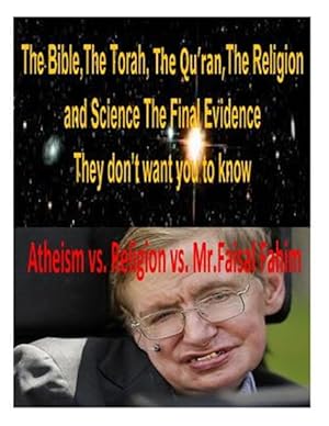 Seller image for Bible, the Torah, the Qu'ran, the Religion and Science : The Final Evidence They Don't Want You to Know! for sale by GreatBookPrices