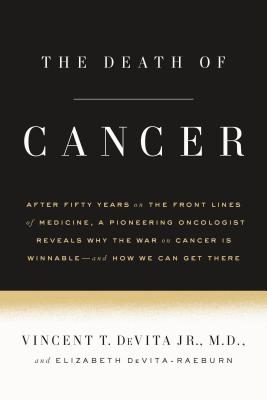 Bild des Verkufers fr The Death of Cancer: After Fifty Years on the Front Lines of Medicine, a Pioneering Oncologist Reveals Why the War on Cancer Is Winnable--A (Paperback or Softback) zum Verkauf von BargainBookStores