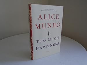 Too Much Happiness [Signed 1st Printing]