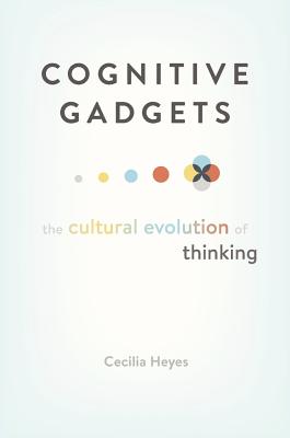 Seller image for Cognitive Gadgets: The Cultural Evolution of Thinking (Hardback or Cased Book) for sale by BargainBookStores