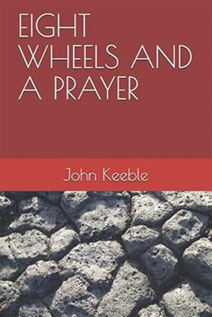 Seller image for Eight Wheels and A Prayer for sale by GreatBookPrices