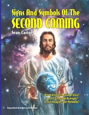 Immagine del venditore per Signs and Symbols of the Second Coming: Revised and Updated Edition venduto da GreatBookPrices