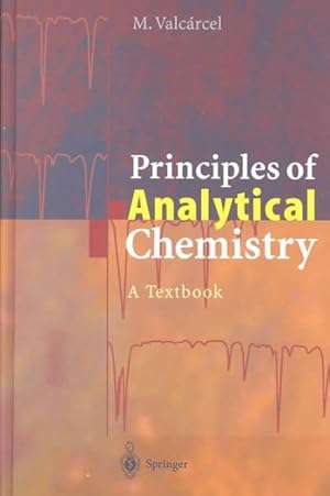 Seller image for Principles of Analytical Chemistry : A Textbook for sale by GreatBookPrices
