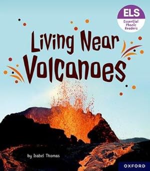 Bild des Verkufers fr Essential Letters and Sounds: Essential Phonic Readers: Oxford Reading Level 6: Living Near Volcanoes zum Verkauf von Smartbuy