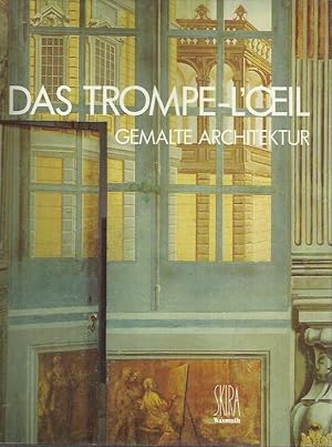 Seller image for Das Trompe-l'oeil: gemalte Architektur for sale by bcher-stapel