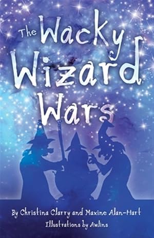 Immagine del venditore per Wacky Wizard Wars : Madcap Wicked Wizards and Witches Star in a Comedy Hit venduto da GreatBookPrices