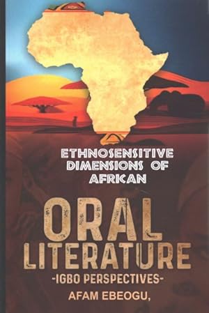 Immagine del venditore per Ethnosensitive Dimensions of African Oral Literature : Igbo Perspectives venduto da GreatBookPrices