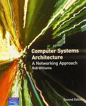 Image du vendeur pour Computer Systems Architecture: a Networking Approach mis en vente par WeBuyBooks