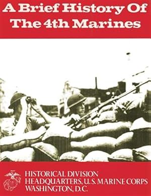 Image du vendeur pour Brief History of the 4th Marines mis en vente par GreatBookPrices