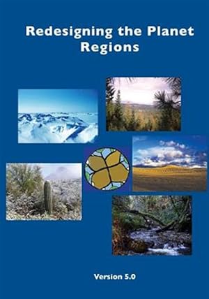 Imagen del vendedor de Redesigning the Planet Regions : A Challenge to Create Wild Designs to Transform the Planet a la venta por GreatBookPrices