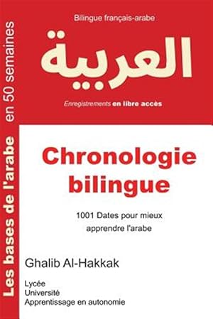 Seller image for Chronologie Bilingue : 1001 Dates Pour Mieux Apprendre L'arabe -Language: french for sale by GreatBookPrices