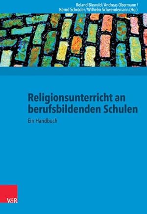 Bild des Verkufers fr Religionsunterricht an berufsbildenden Schulen: Ein Handbuch : Ein Handbuch zum Verkauf von AHA-BUCH