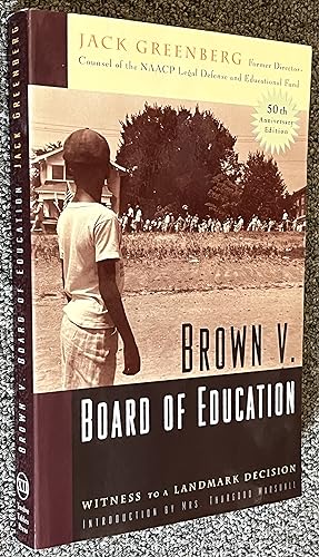 Brown V. Board of Education; Witness to a Landmark Decision