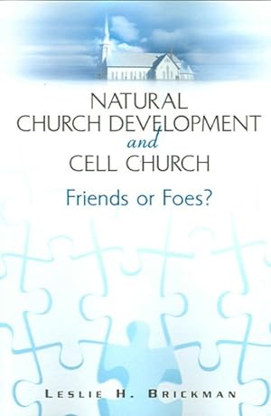 Imagen del vendedor de Natural Church Development And Cell Church : Friends or Foes? a la venta por GreatBookPrices