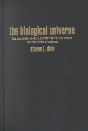 Seller image for Biological Universe : The Twentieth-Century Extraterrestrial Life Debate and the Limits of Science for sale by GreatBookPricesUK