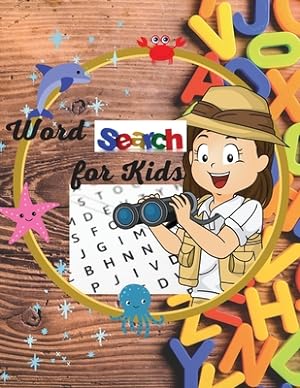 Seller image for Word Search For Kids: Fun and entertaining word search book for kids. The perfect book for developing vocabulary and enhance spelling and re (Paperback or Softback) for sale by BargainBookStores