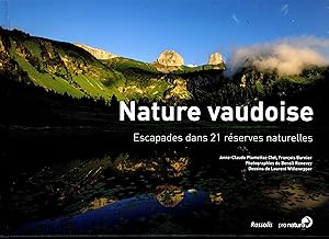 Bild des Verkufers fr NATURE VAUDOISE - ESCAPADES DANS 21 RESERVES NATURELLES zum Verkauf von Bouquinerie Le Fouineur