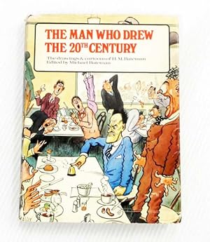 Immagine del venditore per The Man Who Drew The 20th Century : The Drawings of H. M. Bateman venduto da Adelaide Booksellers